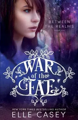 A tündék háborúja (6. könyv, A birodalmak között) - War of the Fae (Book 6, Between the Realms)