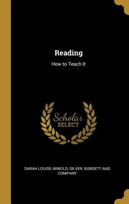 Olvasás: Hogyan tanítsuk meg - Reading: How to Teach It