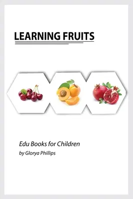 Gyümölcsök tanulása: Montessori gyümölcsök könyv, intelligenciadarabok baba és kisgyermek számára, gyermekkönyv, tanulási források. - Learning Fruits: Montessori fruits book, bits of intelligence for baby and toddler, children's book, learning resources.