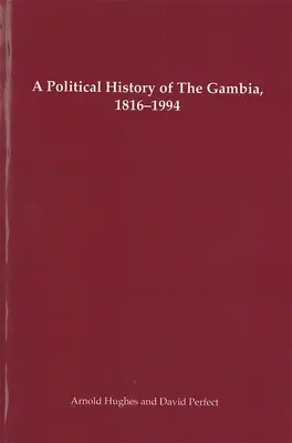Gambia politikai története, 1816-1994 - A Political History of the Gambia, 1816-1994