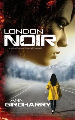 London Noir: Egy krimi - London Noir: A Crime Thriller