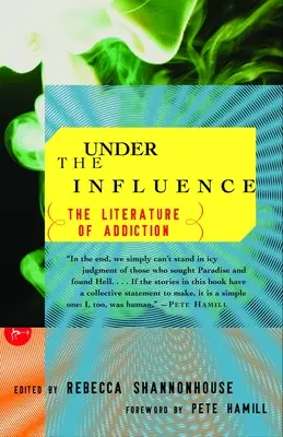 Befolyás alatt: A függőség irodalma - Under the Influence: The Literature of Addiction