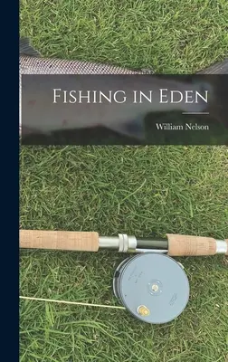 Halászat az Édenben - Fishing in Eden