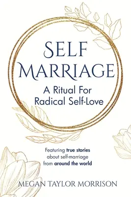 Önházasság: A radikális önszeretet rituáléja - Self-Marriage: A Ritual for Radical Self-Love