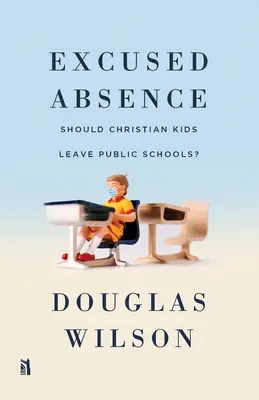 Bocsánatos távollét: Keresztény gyerekek hagyják el az állami iskolákat? - Excused Absence: Should Christian Kids Leave Public Schools?