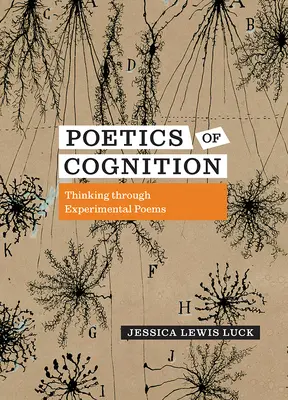 A megismerés poétikája: Gondolkodás kísérleti verseken keresztül - Poetics of Cognition: Thinking Through Experimental Poems