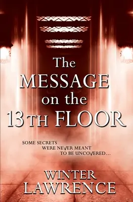 Az üzenet a 13. emeleten: A Young Adult Paranormal Mystery - The Message on the 13th Floor: A Young Adult Paranormal Mystery