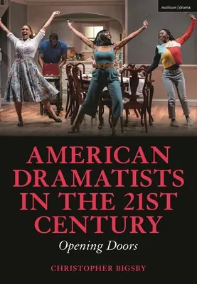 Amerikai drámaírók a 21. században: Opening Doors - American Dramatists in the 21st Century: Opening Doors