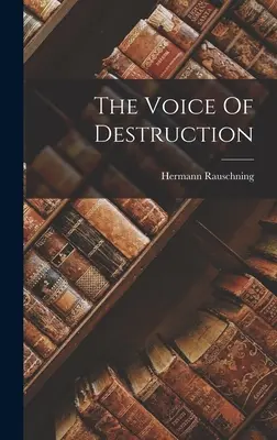 A pusztítás hangja - The Voice Of Destruction