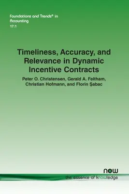 Időszerűség, pontosság és relevancia a dinamikus ösztönző szerződéseknél - Timeliness, Accuracy, and Relevance in Dynamic Incentive Contracts