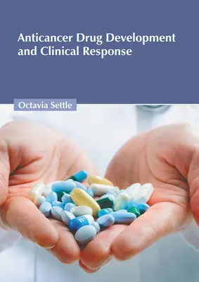 Rákellenes gyógyszerfejlesztés és klinikai válasz - Anticancer Drug Development and Clinical Response