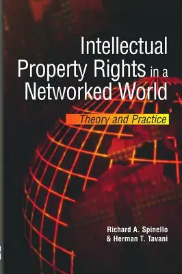 Szellemi tulajdonjogok a hálózatos világban: Elmélet és gyakorlat - Intellectual Property Rights in a Networked World: Theory and Practice
