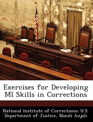 Gyakorlatok a Mi-készségek fejlesztéséhez a büntetés-végrehajtásban - Exercises for Developing Mi Skills in Corrections