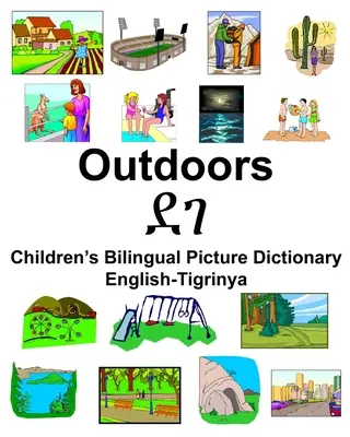 Angol-Tigrinya Outdoors/ደገ Gyermek kétnyelvű kétszótár képszótár - English-Tigrinya Outdoors/ደገ Children's Bilingual Picture Dictionary