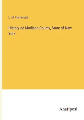 Madison megye története, New York állam - History od Madison County, State of New York