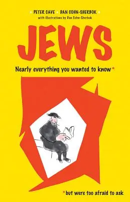 Zsidók: Majdnem minden, amit tudni akartál* *De túlságosan féltél megkérdezni - Jews: Nearly Everything You Wanted To Know* *But were Too Afraid to Ask