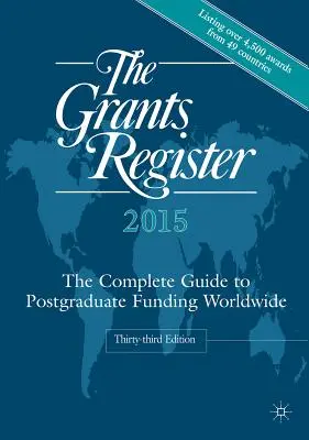 The Grants Register: A teljes útmutató a posztgraduális finanszírozáshoz világszerte - The Grants Register: The Complete Guide to Postgraduate Funding Worldwide