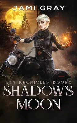 Shadow's Moon: Kyn Kronicles 3. könyv - Shadow's Moon: Kyn Kronicles Book 3