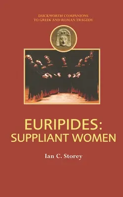 Euripidész: Szilárdság: Könyörgő asszonyok - Euripides: Suppliant Women