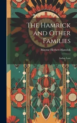 A Hamrick és más családok; Indián mondavilág - The Hamrick and Other Families; Indian Lore