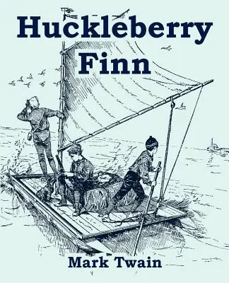 Huckleberry Finn (nagyméretű kiadás) - Huckleberry Finn (Large Print Edition)