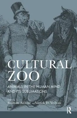 Kulturális állatkert: Állatok az emberi elmében és annak szublimációja - Cultural Zoo: Animals in the Human Mind and its Sublimation