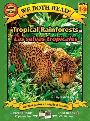 We Both Read: Las Selvas Tropicales (Kétnyelvű angol és spanyol) - We Both Read: Tropical Rainforests - Las Selvas Tropicales (Bilingual in English and Spanish)