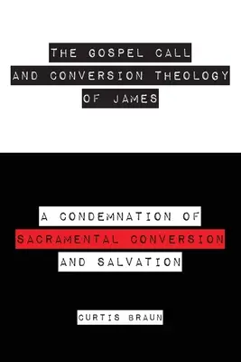 Jakab evangéliumi elhívása és megtérési teológiája - The Gospel Call and Conversion Theology of James