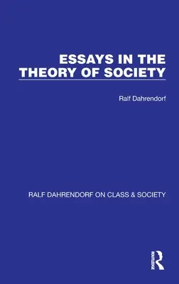 Esszék a társadalomelméletről - Essays in the Theory of Society