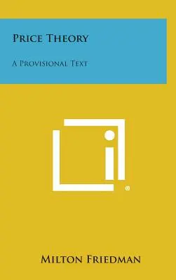 Price Theory: A Provisional Text