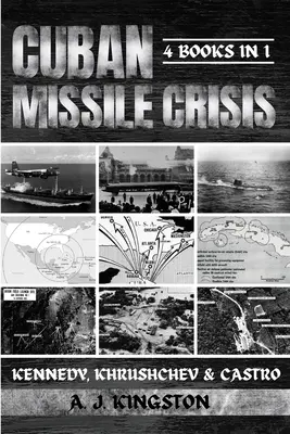 Kubai rakétaválság: Kennedy, Hruscsov és Castro - Cuban Missile Crisis: Kennedy, Khrushchev & Castro