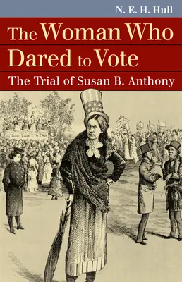 A nő, aki szavazni mert: Susan B. Anthony pere - The Woman Who Dared to Vote: The Trial of Susan B. Anthony