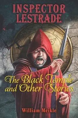 Lestrade felügyelő: A fekete templom és más történetek - Inspector Lestrade: The Black Temple and Other Stories