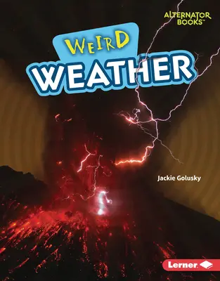 Furcsa időjárás - Weird Weather