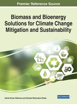 Biomassza és bioenergia megoldások az éghajlatváltozás mérséklésére és fenntarthatóságára - Biomass and Bioenergy Solutions for Climate Change Mitigation and Sustainability