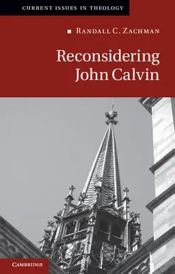 Kálvin János újragondolása - Reconsidering John Calvin