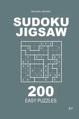 Sudoku Jigsaw - 200 könnyű rejtvény 9x9 (7. kötet) - Sudoku Jigsaw - 200 Easy Puzzles 9x9 (Volume 7)