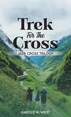 Trek For The Cross: Jade Cross Trilógia - Trek For The Cross: Jade Cross Trilogy