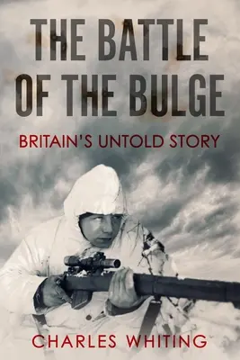 Az ardenneki csata: Nagy-Britannia el nem mondott története - The Battle of the Bulge: Britain's Untold Story