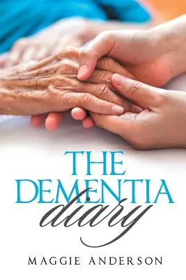 A demencia naplója - The Dementia Diary