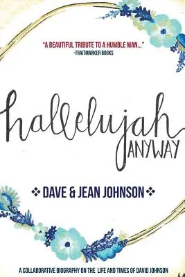 Halleluja amúgy is: David Johnson élete és kora - Hallelujah Anyway: The Life and Times of David Johnson