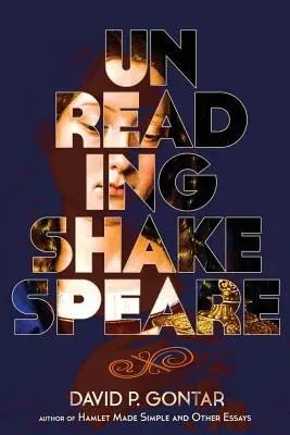 Shakespeare olvasatlanul - Unreading Shakespeare