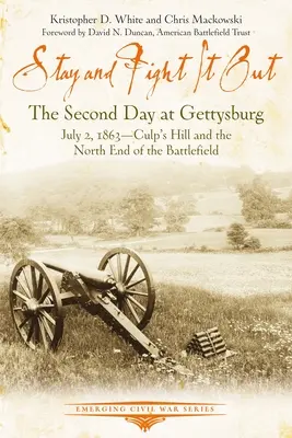 Maradj és küzdj meg vele: A második nap Gettysburgban, 1863. július 2., Culp's Hill és a csatatér északi vége - Stay and Fight It Out: The Second Day at Gettysburg, July 2, 1863, Culp's Hill and the North End of the Battlefield