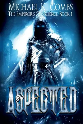 Aspected: A császár lelkiismerete regénye - Aspected: An Emperor's Conscience Novel