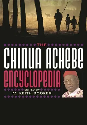 A Chinua Achebe enciklopédia - The Chinua Achebe Encyclopedia