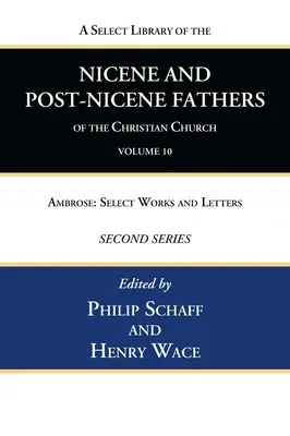 A keresztény egyház nikaiai és poszt-nikaiai atyáinak válogatott könyvtára, második sorozat, 10. kötet - A Select Library of the Nicene and Post-Nicene Fathers of the Christian Church, Second Series, Volume 10