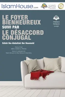 LE FOYER BIENHEUREUX SUIVI PAR LE DSACCORD CONJUGAL - Boldog ház és házastársi különbségek - LE FOYER BIENHEUREUX SUIVI PAR LE DSACCORD CONJUGAL - Happy House and Spouse Differences