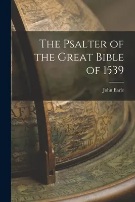 Az 1539. évi Nagy Biblia zsoltárai - The Psalter of the Great Bible of 1539