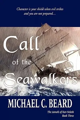 A tengerjárók hívása: A Kar-Neloth évkönyvei harmadik könyve - Call of the Seawalkers: The Annals of Kar-Neloth Book Three