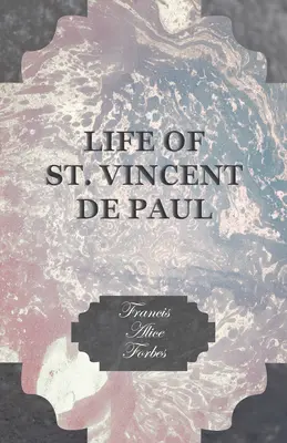 Szent Vince de Paul élete - Life of St. Vincent de Paul